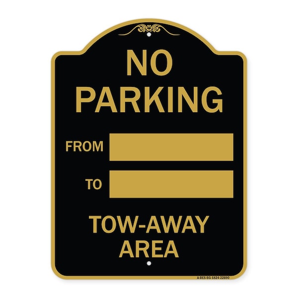 Signmission No Parking From-to W/ Blank Space, Black & Gold Aluminum Sign, 18" x 24", BG-1824-22890 A-DES-BG-1824-22890 - main